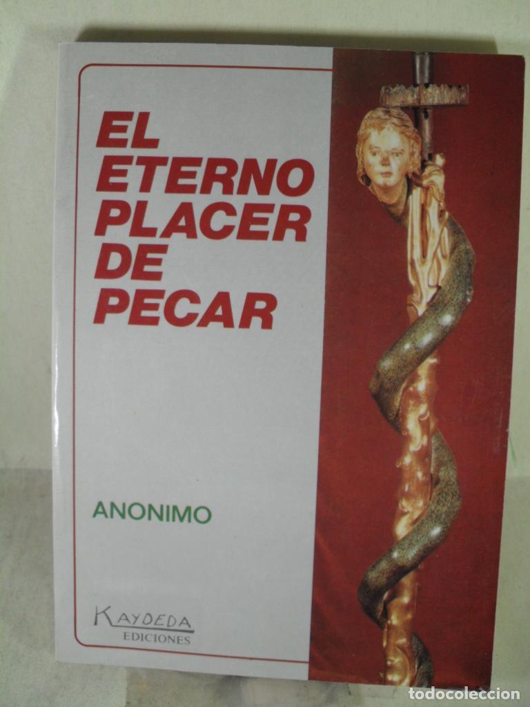 Libros: EL ETERNO PLACER DE PECAR - ANONIMO - Foto 1