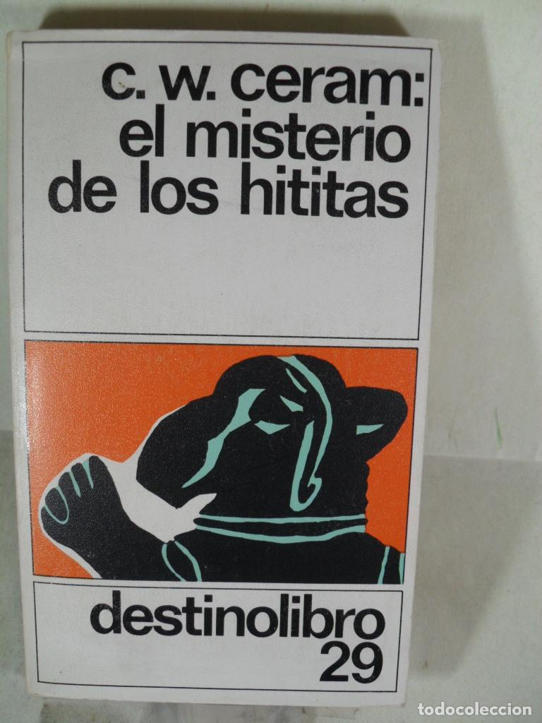 Libros: EL MISTERIO DE LOS HITITAS - C W CERAM - Foto 1