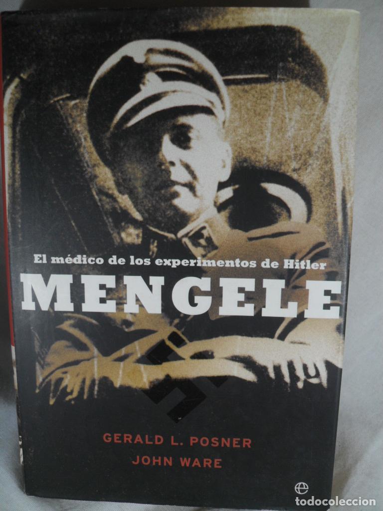 Libros: MENGELE EL MEDICO DE LOS EXPERIMENTOS NAZIS - GERALD POSNER - JOHN WARE - Foto 1