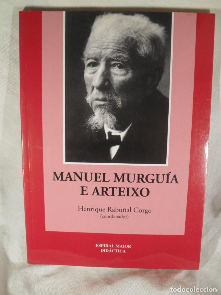 Libros: MANUEL MURGUIA E ARTEIXO - HENRIQUE RABU&Ntilde;AL - Foto 1