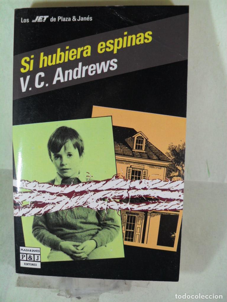 Libros: SI HUBIERA ESPINAS - V C ANDREWS - Foto 1