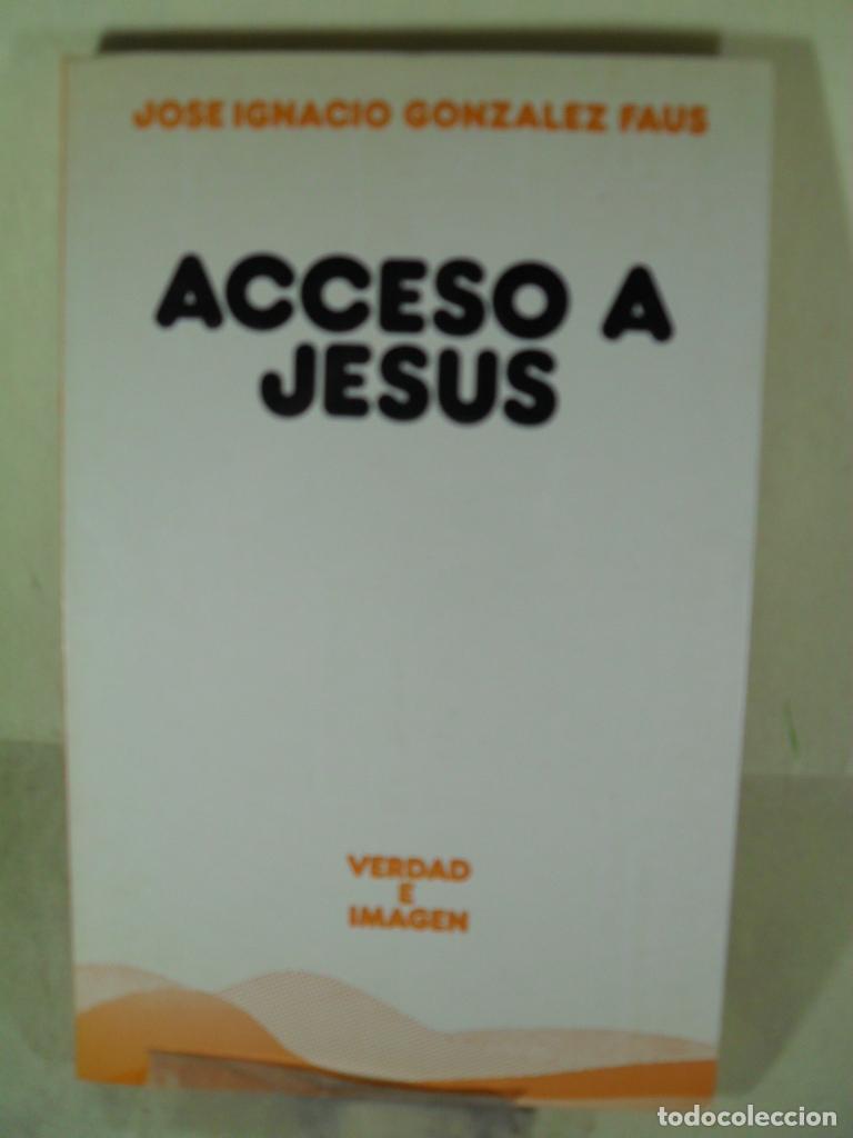 Libros: ACCESO A JESUS - JOSE IGNACIO GONZALEZ FAUS - Foto 1