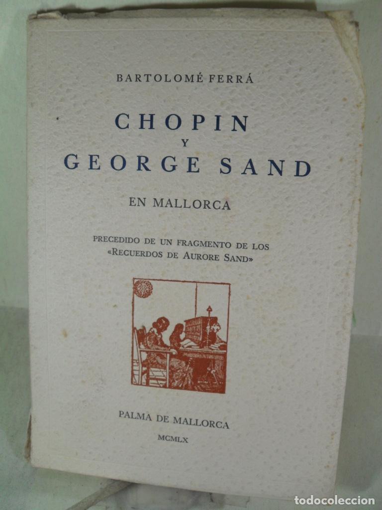 Libros: CHOPIN Y GEORGE SAND EN MALLORCA - BARTOLOME FERRA - Foto 1