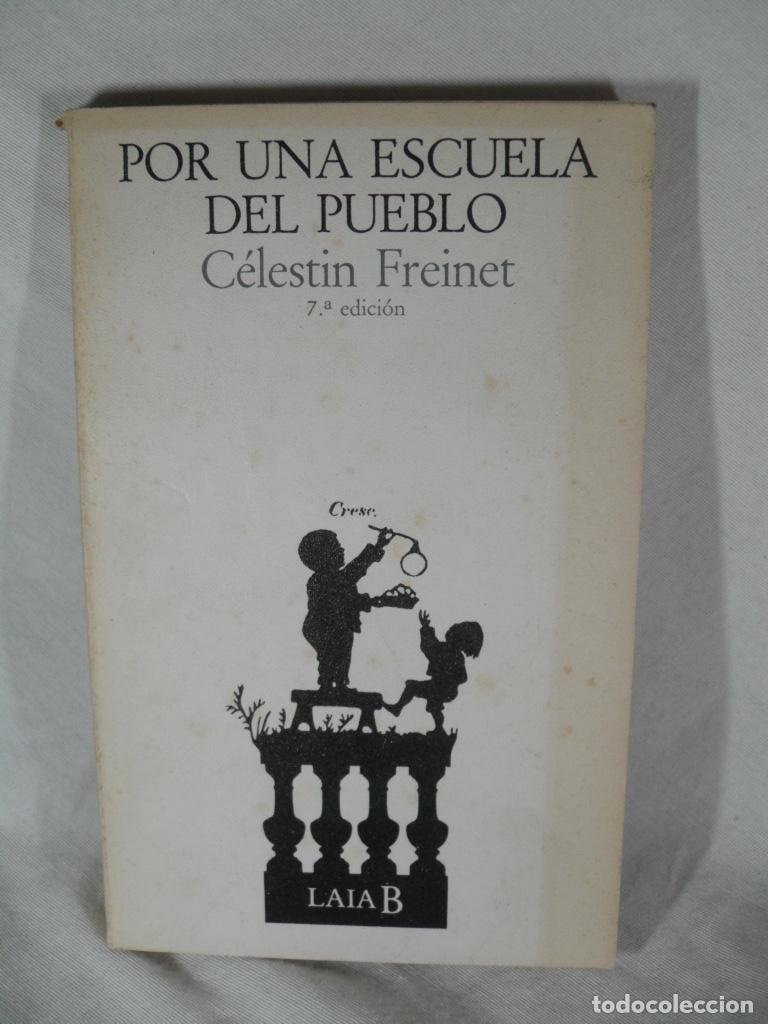 Libros: POR UNA ESCUELA DEL PUEBLO - CELESTIN FREINET - Foto 1
