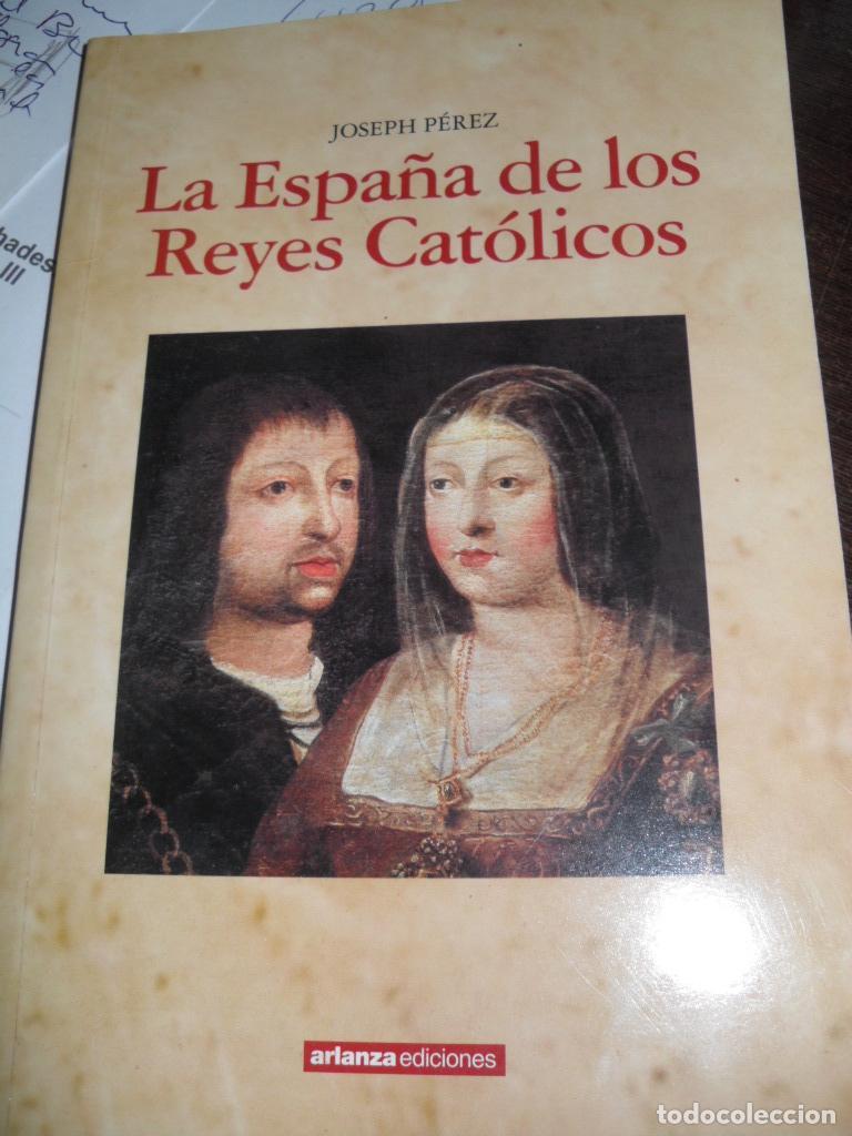 Libros: LA ESPA&Ntilde;A DE LOS REYES CATOLICOS - JOSEPH PEREZ - Foto 1