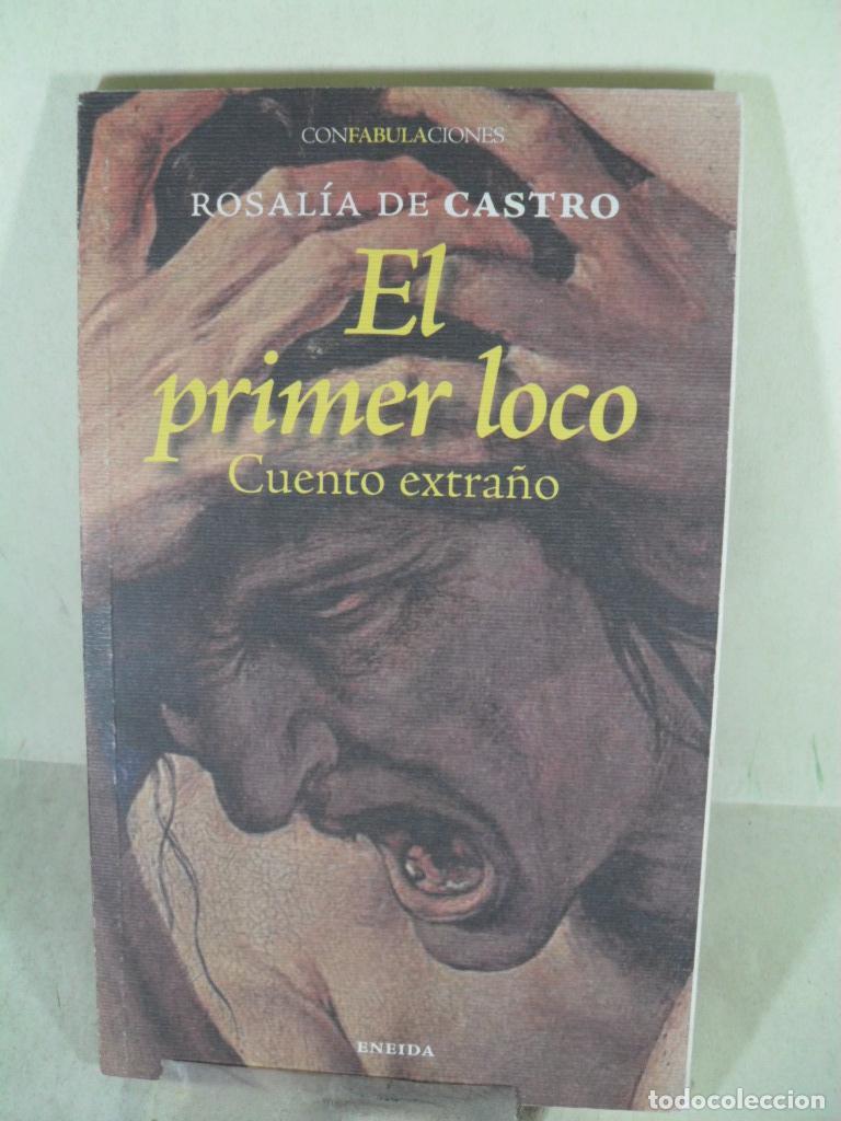Libros: EL PRIMER LOCO - ROSALIA DE CASTRO - Foto 1