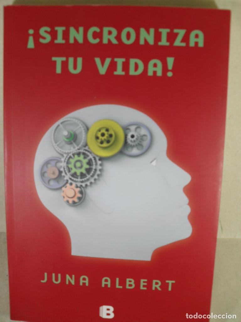 Libros: &iexcl; SICRONIZA TU VIDA &iexcl; - JUNA ALBERT - Foto 1