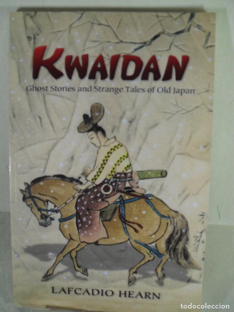 Libros: KWAIDAN - LAFCADIO HEARN - Foto 1