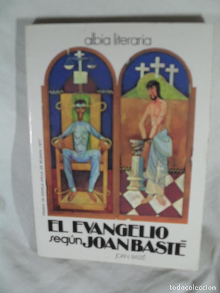 Libros: EL ENVAGELIO SEGUN JOAN BASTE - JOAN BASTE - Foto 1