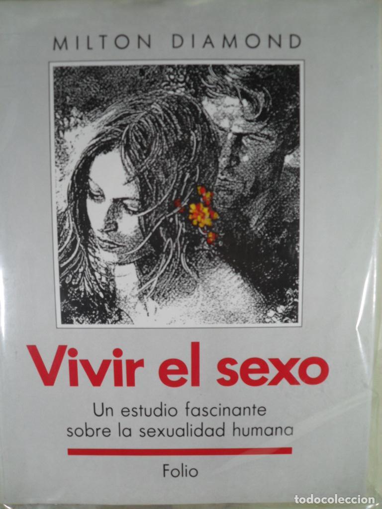 Libros: VIVIR EL SEXO - MILTON DIAMOND - Foto 1