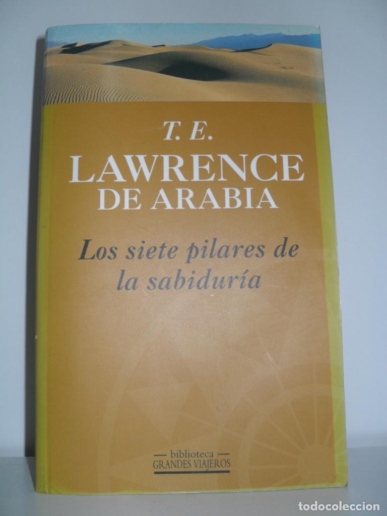 Libros: LOS SIETE PILARES DE LA SABIDURIA - T.E. LAWRENCE DE ARABIA - Foto 1