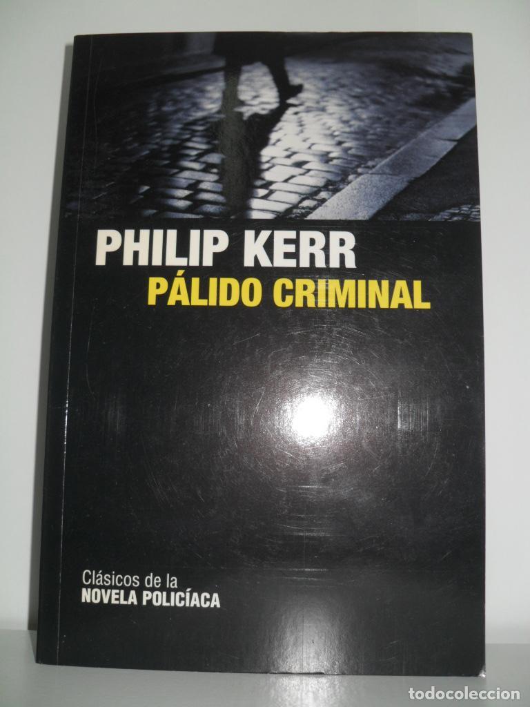 Libros: PALIDO CRIMINAL - PHILIP KERR - Foto 1
