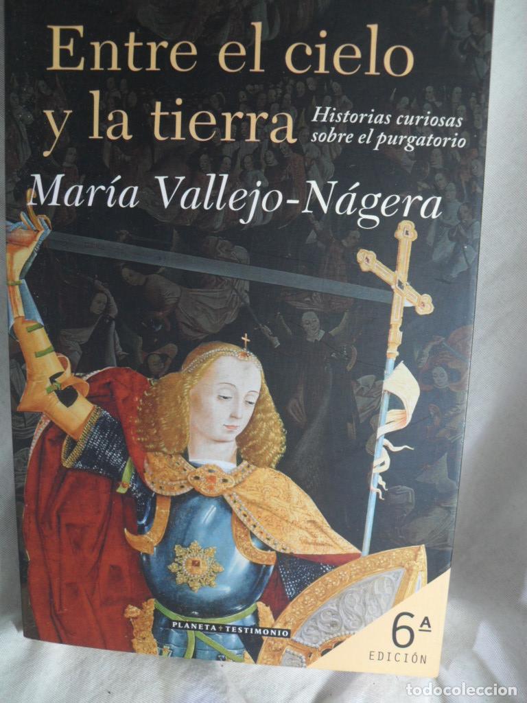Libros: ENTRE EL CIELO Y LA TIERRA - MARIA VALLEJO NAGERA - Foto 1