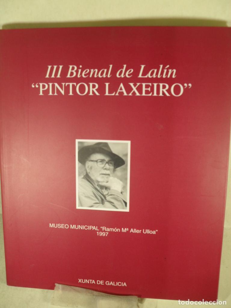 Libros: III BIENAL DE LALIN PINTOR LAXEIRO - VARIOS - Foto 1