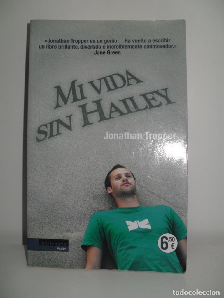 Libros: MI VIDA SIN HAILEY - JONATHAN TROPPER - Foto 1