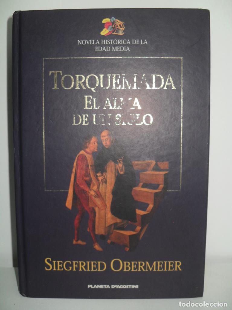 Libros: TORQUEMADA EL ALMA DE UN SIGLO - SIEGFRIED OBERMEIER - Foto 1
