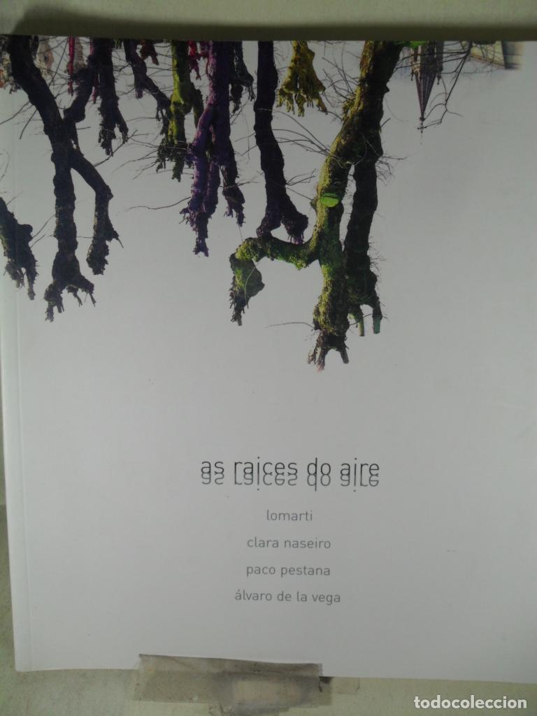 B&uuml;cher: AS RAICES DO AIRE - LOMARTI - CLARA NASEIRO - PACO PESTANA - ALVARO DE LA VEGA