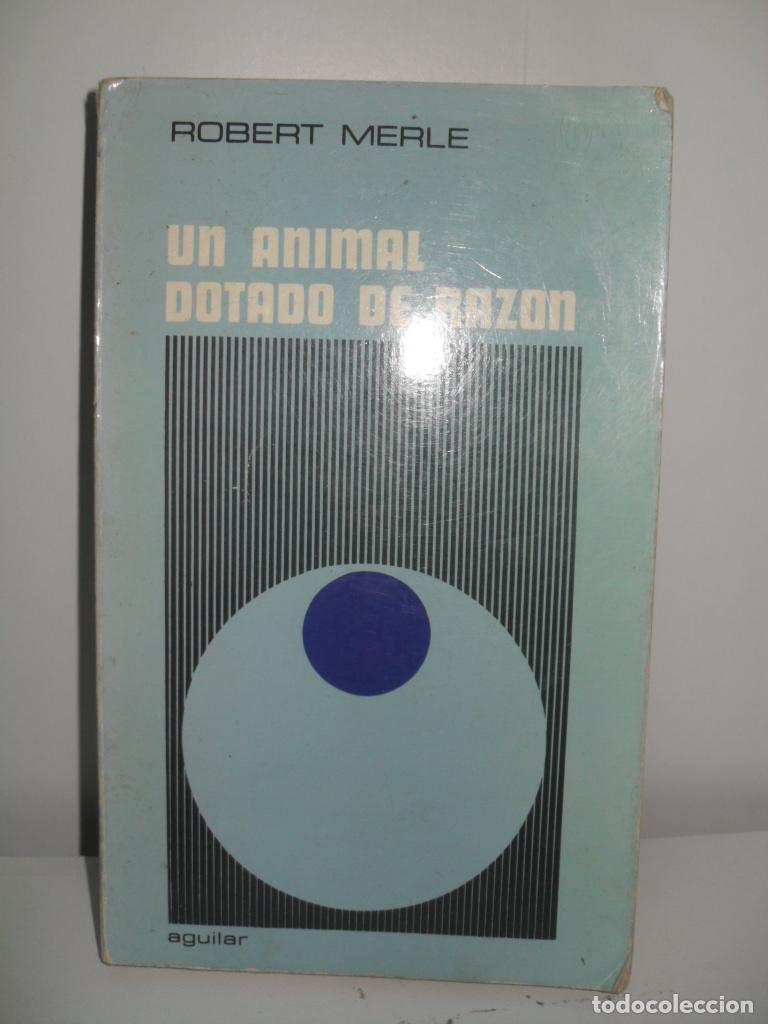 Libros: UN ANIMAL DOTADO DE RAZON - ROBERT MERLE - Foto 1