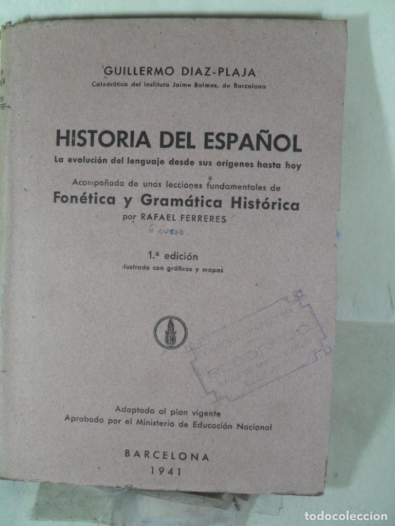 Libros: HISTORIA DEL ESPA&Ntilde;OL - GUILLERMO DIAZ PLAJA - Foto 1