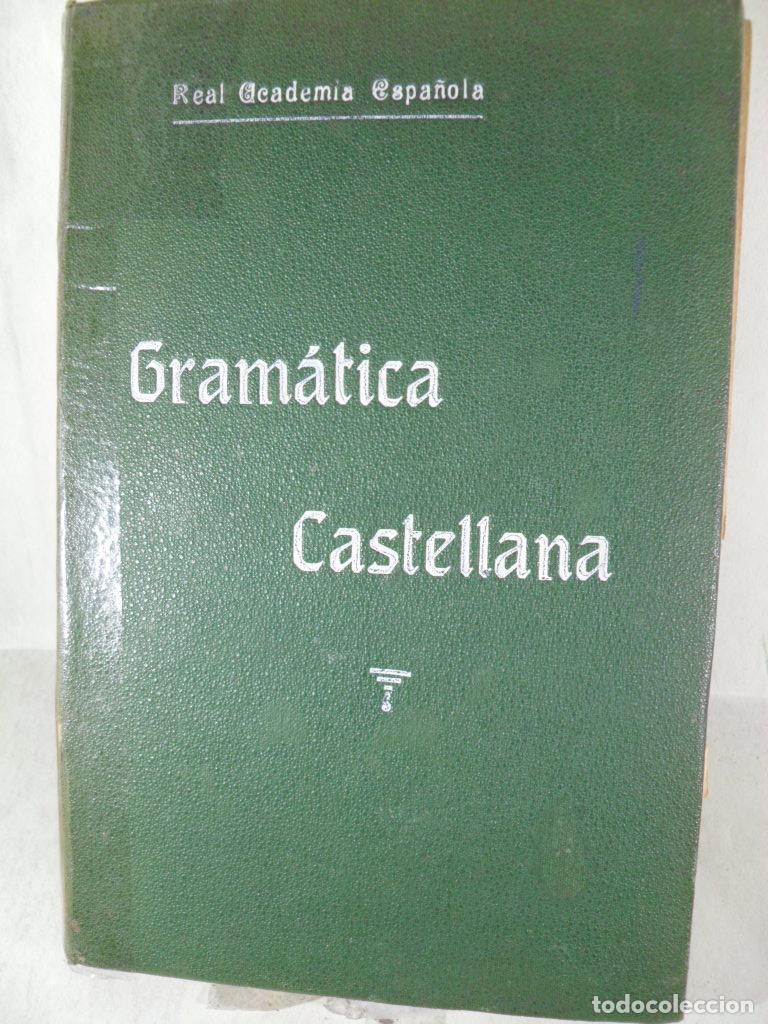 Libros: GRAMATICA CASTELLANA - LA REAL ACADEMIA ESPA&Ntilde;OLA - Foto 1