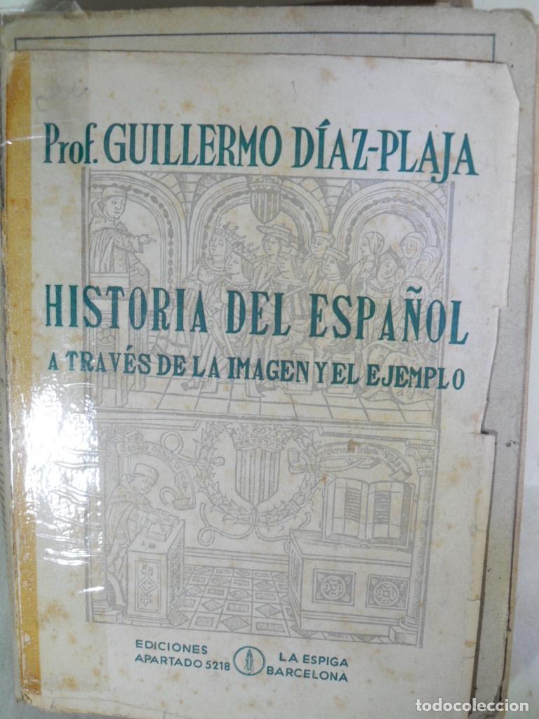 Libros: HISTORIA DEL ESPA&Ntilde;OL - GUILLERMO DIAZ PLAJA - Foto 1