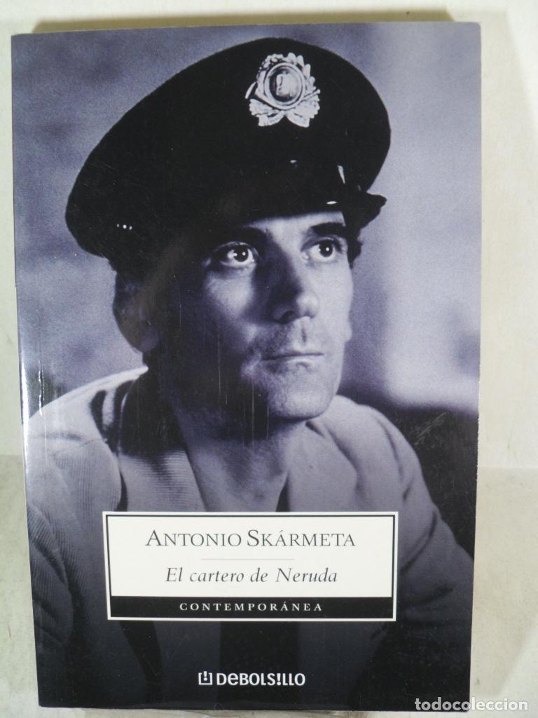 Libros: EL CARTERO DE NERUDA - ANTONIO SKARMETA - Foto 1