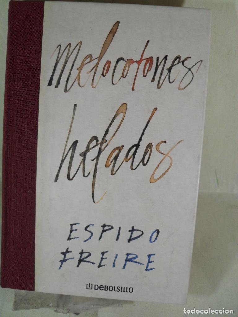 Libros: MELOCOTONES HELADOS - ESPIDO FREIRE - Foto 1