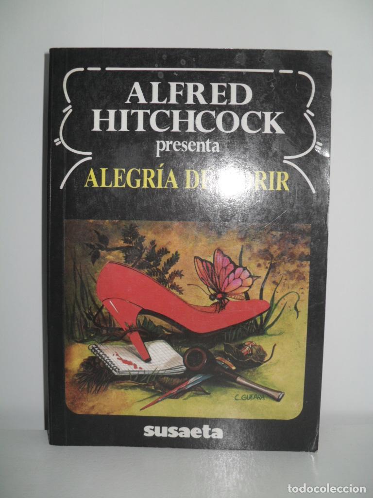 Libros: ALEGRIA DE MORIR - ALFRED HITCHCOCK - Foto 1