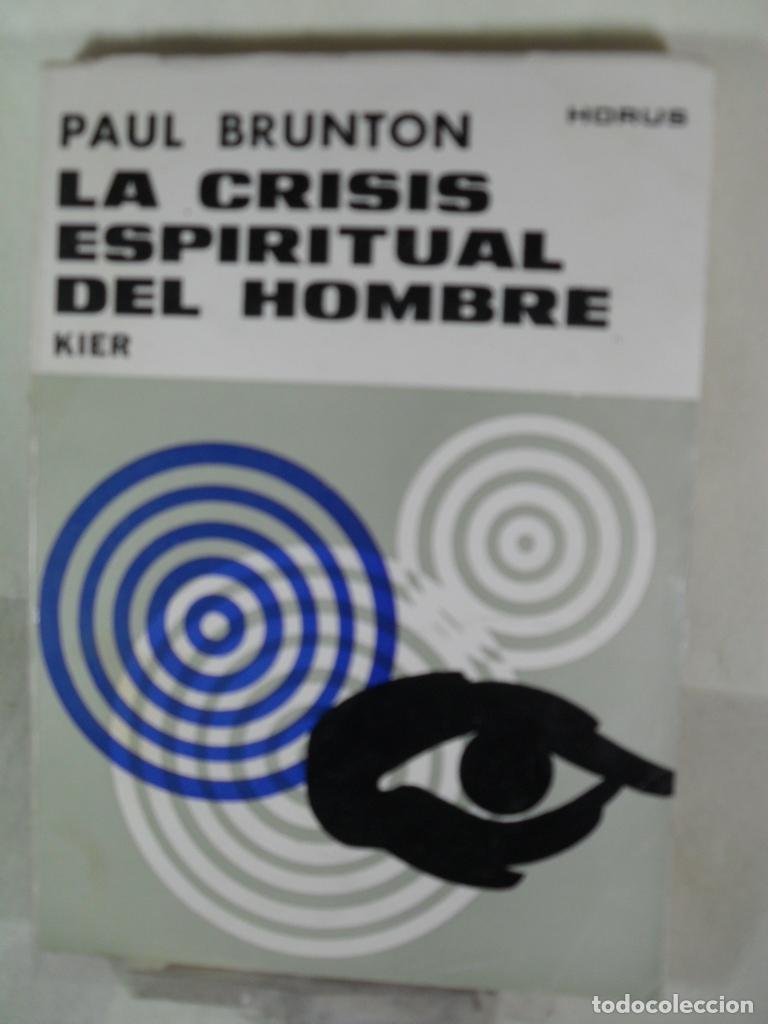 Libros: LA CRISIS ESPIRITUAL DEL HOMBRE - PAUL BRUNTON - Foto 1