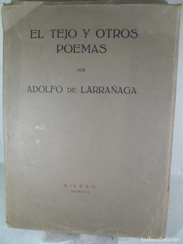Libros: EL TEJO Y OTROS POEMAS - ADOLFO DE LARRA&Ntilde;AGA - Foto 1