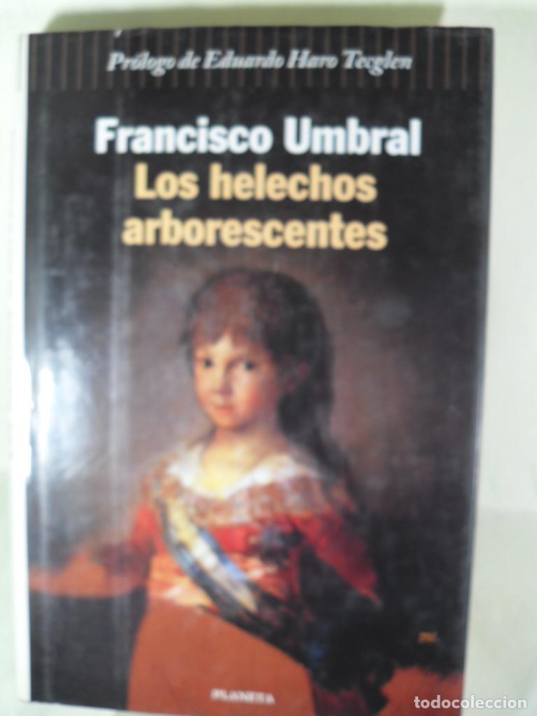 Libros: LOS HELECHOS ARBORESCENTES - FRANCISCO UMBRAL - Foto 1