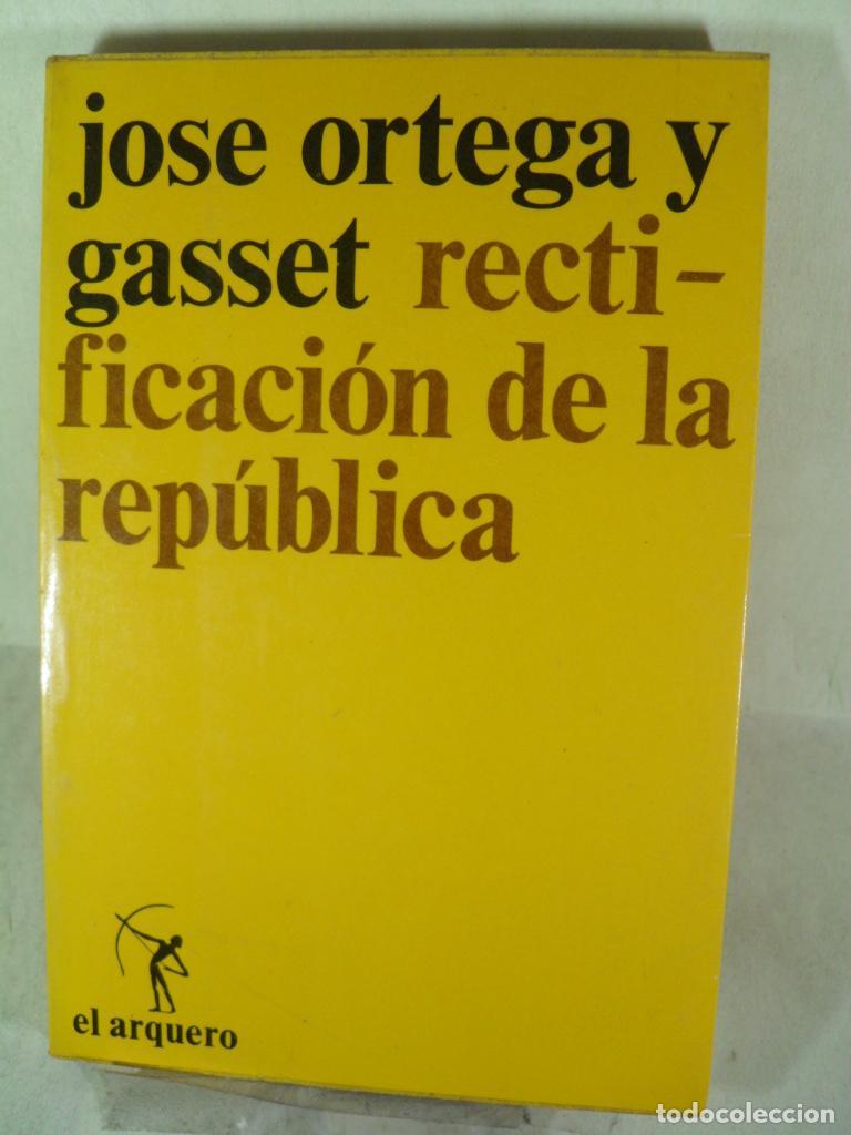 Libros: RECTIFICACION DE LA REPUBLICA - ORTEGA Y GASSET - Foto 1