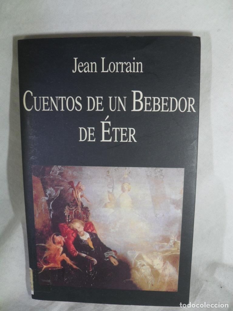 Libros: CUENTOS DE UN BEBEDOR DE ETER - JEAN LORRAIN - Foto 1