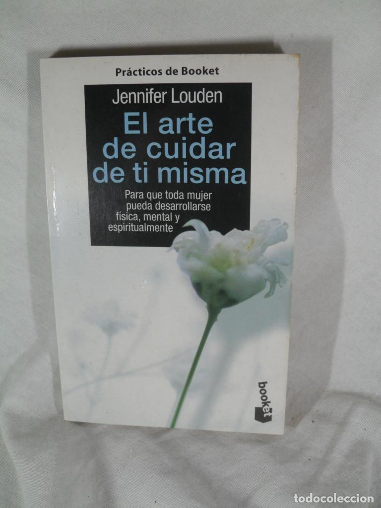 Libros: EL ARTE DE CUIDAR DE TI MISMA - JENNIFER LOUDEN - Foto 1