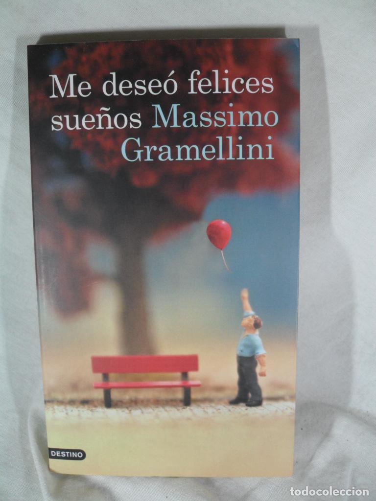 Libros: ME DESEO FELICES SUE&Ntilde;OS - MASSIMO GRAMELLINI - Foto 1