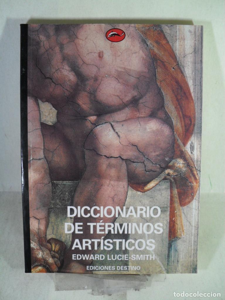Libros: DICCIONARIO DE TERMINO ARTISTICOS - EDWARD LUCIE SMITH - Foto 1