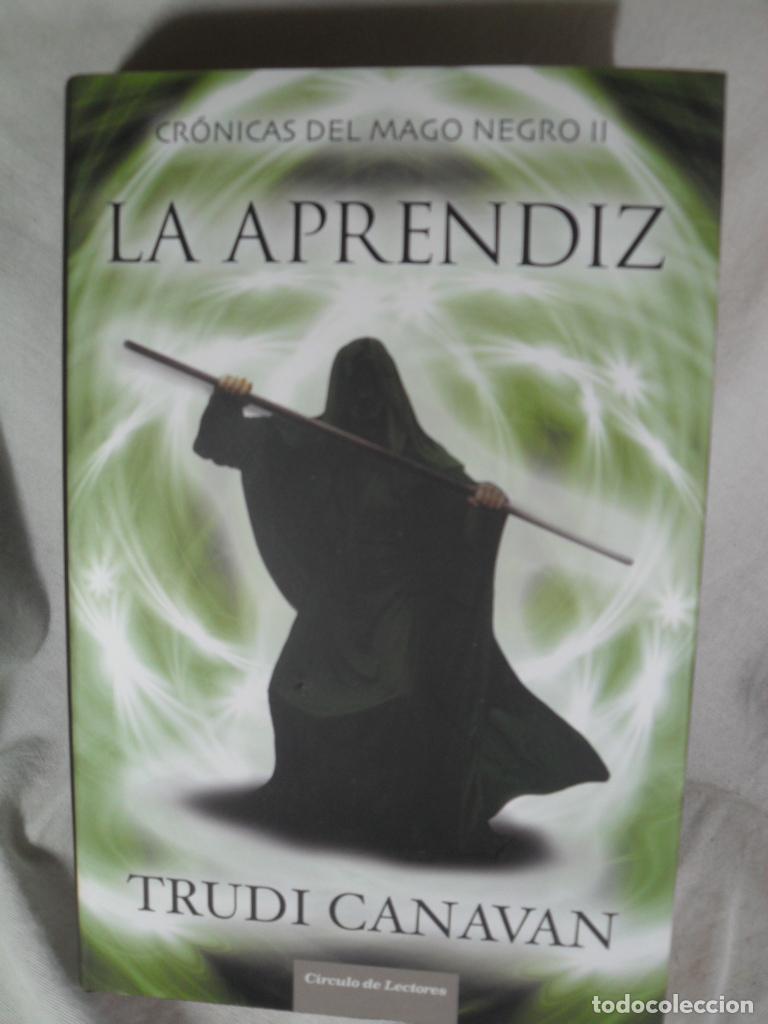 Libros: LA APRENDIZ CRONICAS DEL MAGO NEGRO II - TRUDI CANAVAN - Foto 1