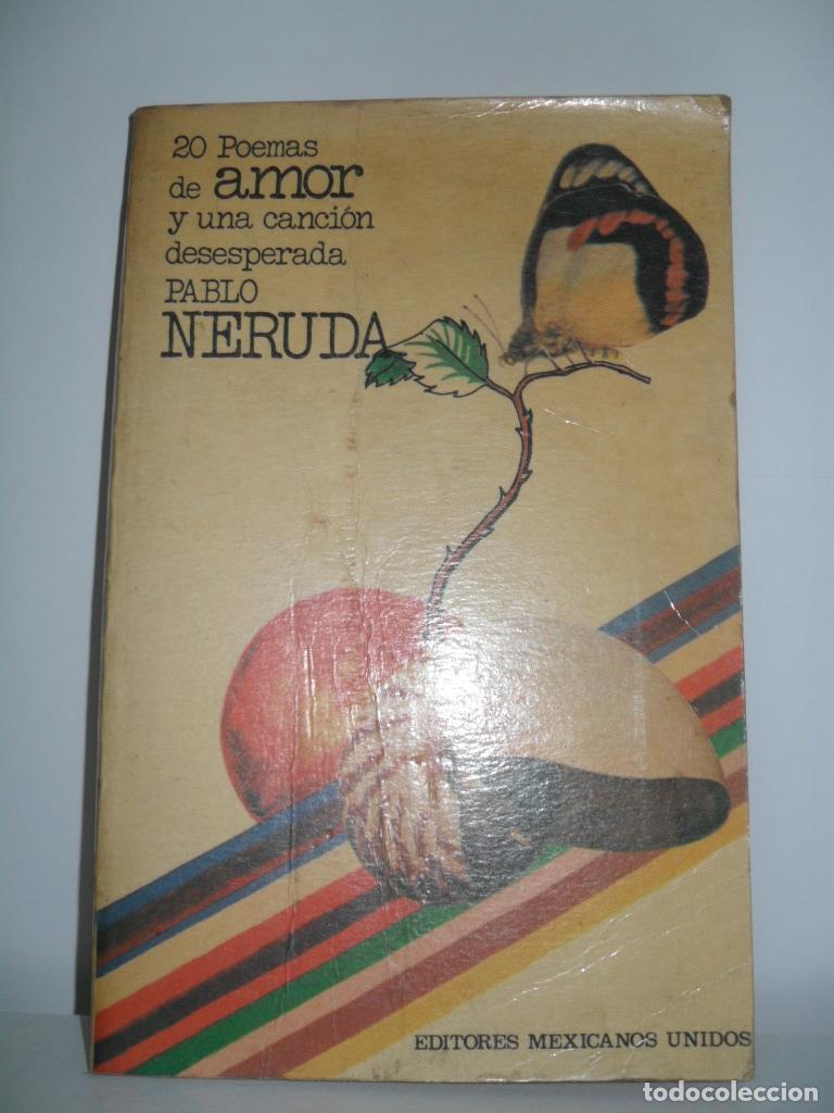 Libros: 20 POEMAS DE AMOR Y UNA CANCION DESESPERADA - PABLO NERUDA - Foto 1