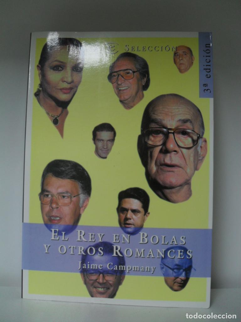 Libros: EL REY EN BOLAS Y OTROS ROMANCES - JAIME CAMPMANY - Foto 1