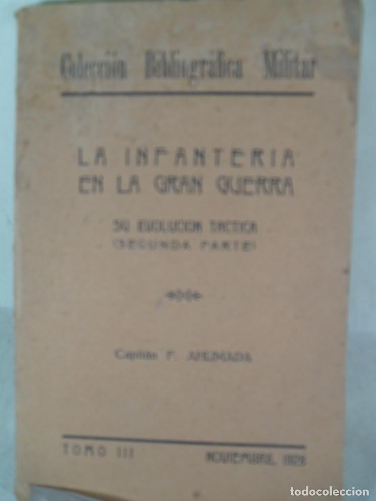 Libros: LA INFANTERIA EN LA GRAN GUERRA II PARTE - CAPITAN F AHUMADA