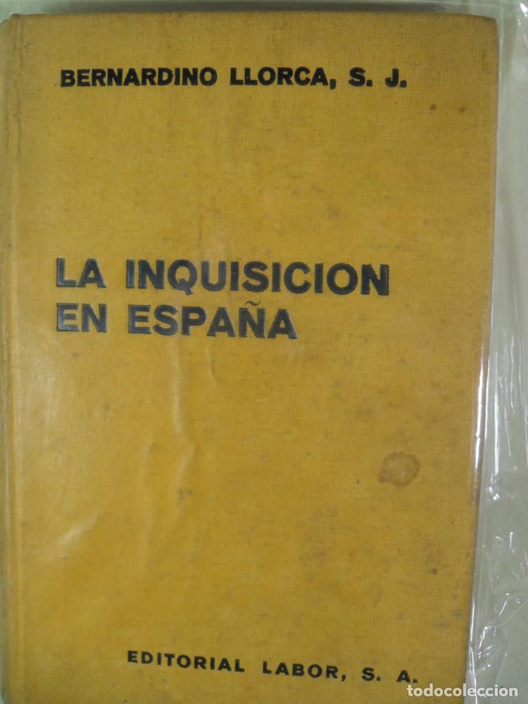 Libros: LA INQUISICION EN ESPA&Ntilde;A - BERNADINO LLORCA - Foto 1