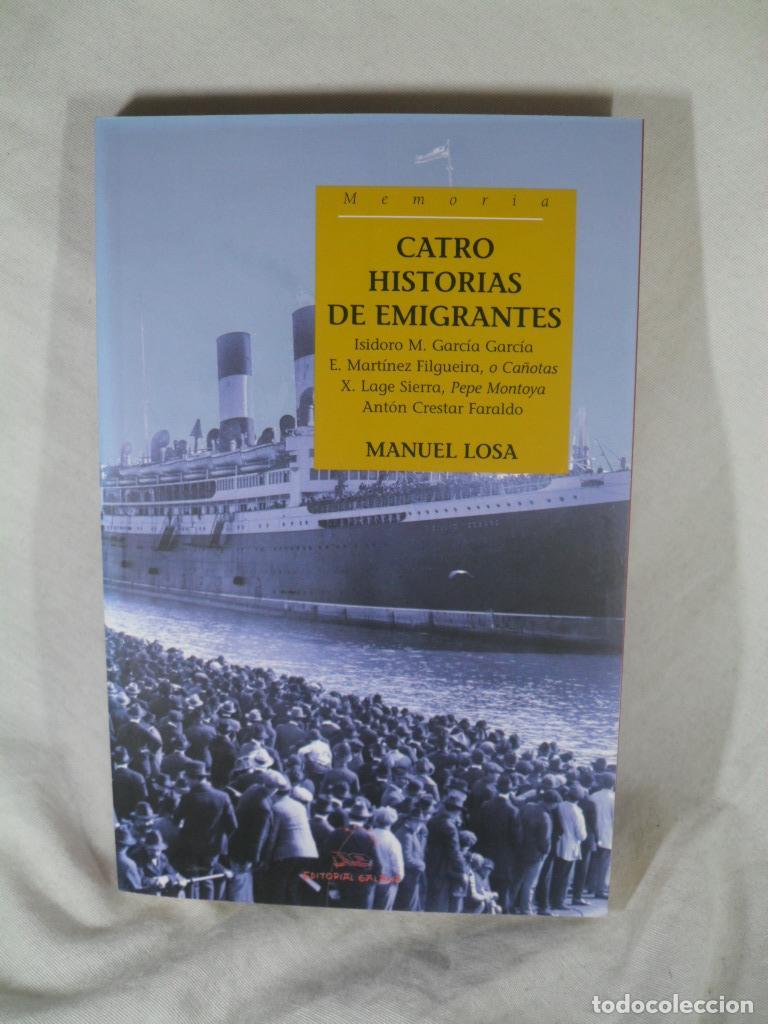 Libros: CATRO HISTORIAS DE EMIGRANTES - MANUEL LOSA - Foto 1