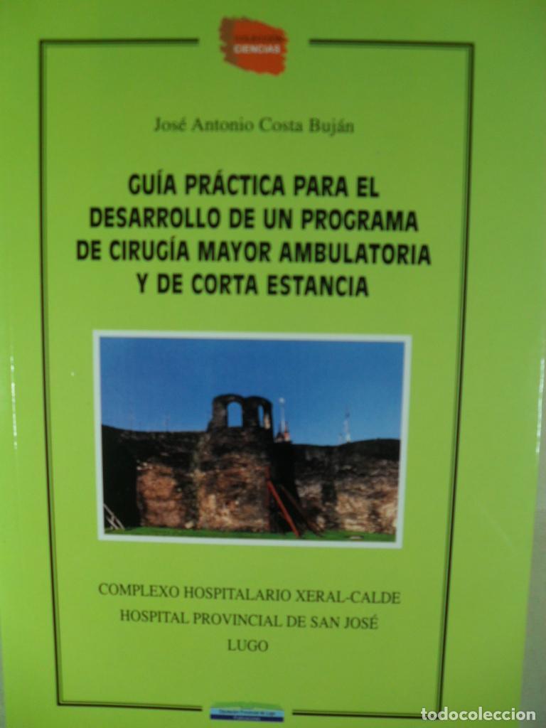 Libros: GUIA PRACTICA PARA EL DESARROLLO DE UN PROGRAMA DE CIRUGIA MAYOR AMBULATORIA Y DE CORTA ESTANCIA - J - Foto 1