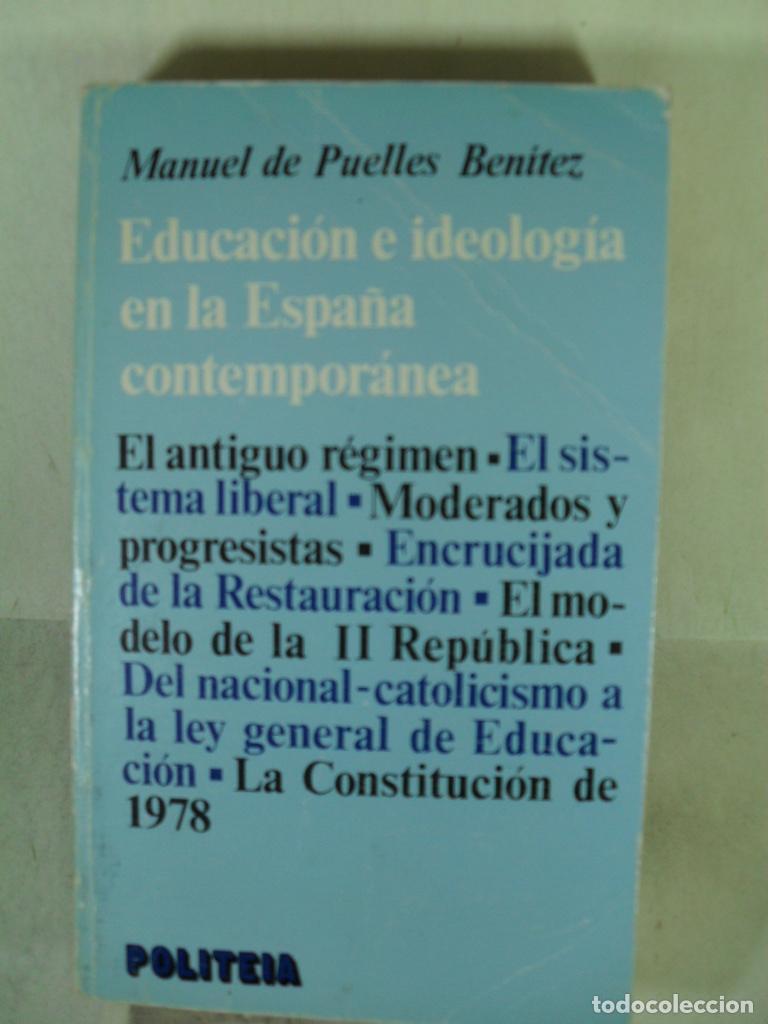 books: EDUCACION E IDEOLOGIA EN LA ESPA&Ntilde;A CONTEMPORANEA - MANUEL DE PUELLES BENITEZ