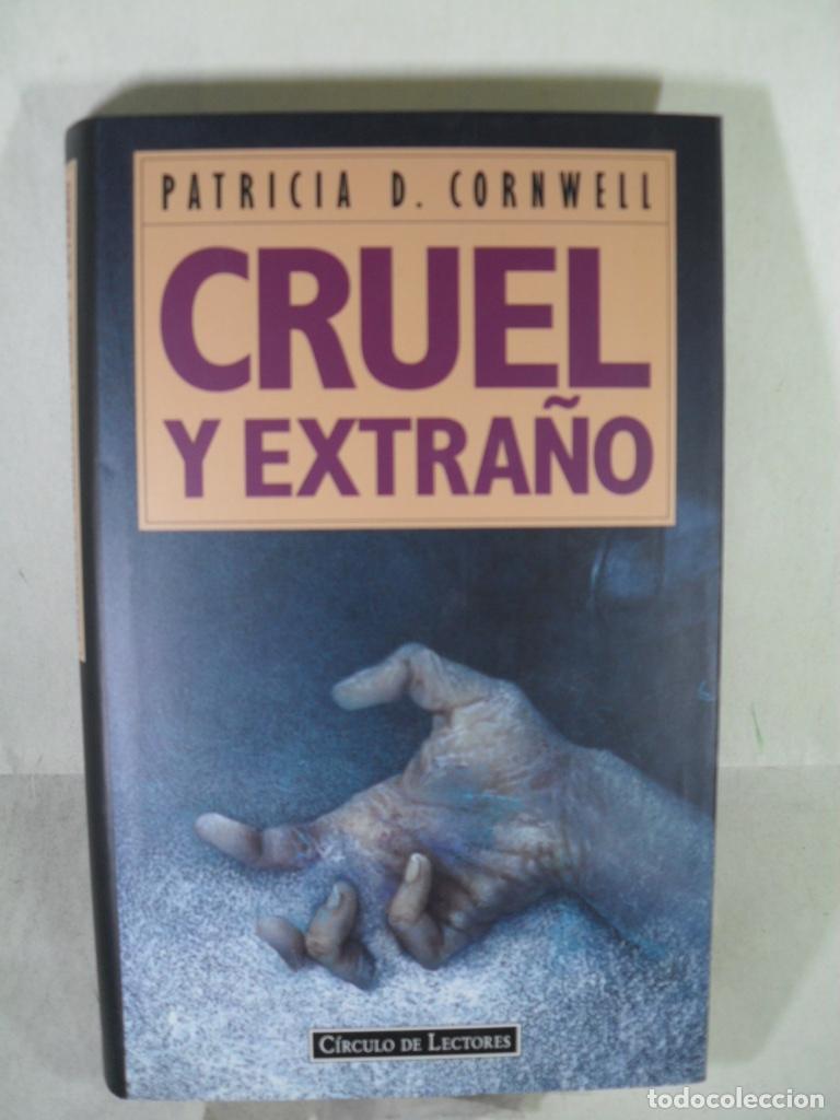 Libros: CRUEL Y EXTRA&Ntilde;O - PATRICIA CORNWELL - Foto 1