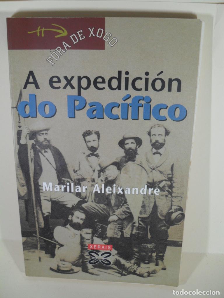 Libros: A EXPEDICION DO PACIFICO - MARILAR ALEIXANDRE - Foto 1