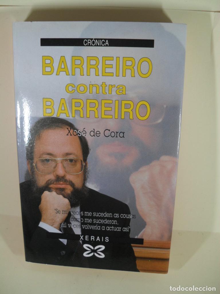Libros: BARREIRO CONTRA BARREIRO - XOSE DE CORA - Foto 1