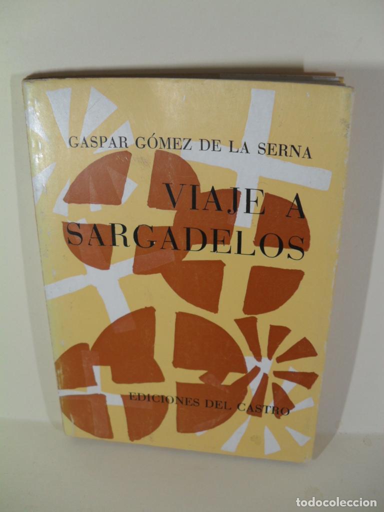 Libros: VIAJE A SARGADELOS - GASPAR GOMEZ DE LA SERNA - Foto 1