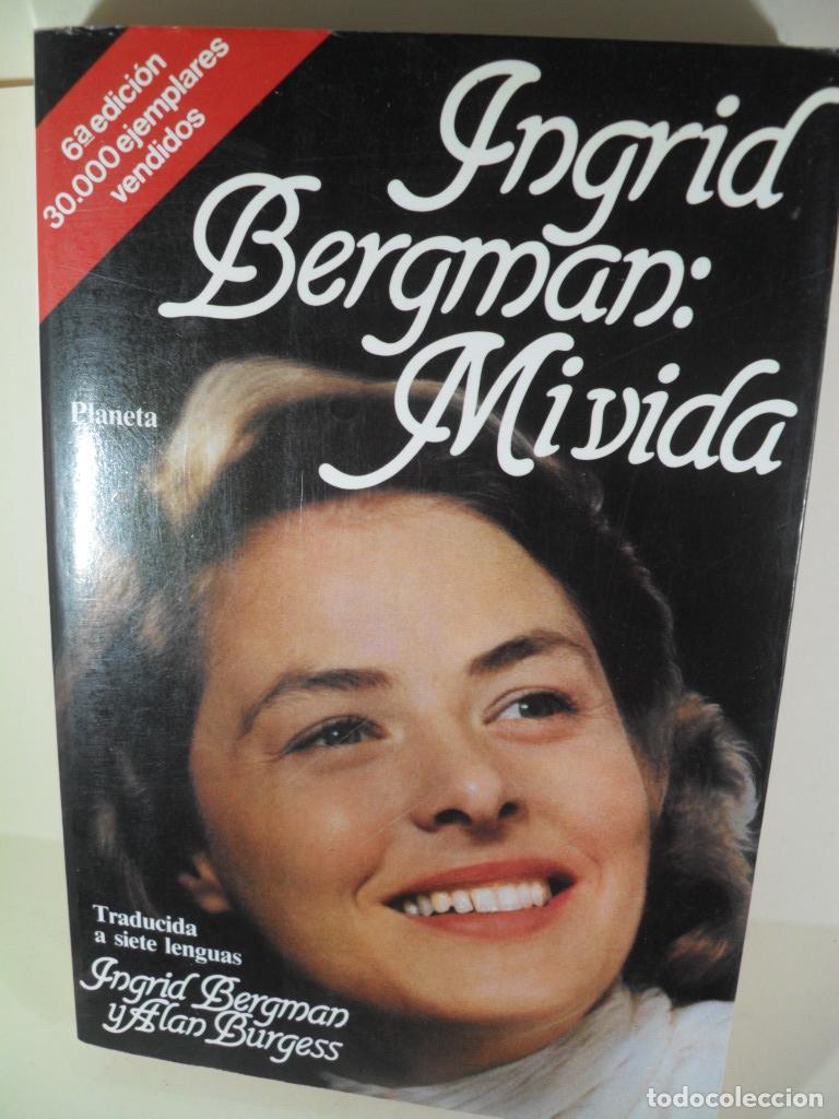 Libros: MI VIDA - INGRID BERGMAN - ALAN BURGESS - Foto 1