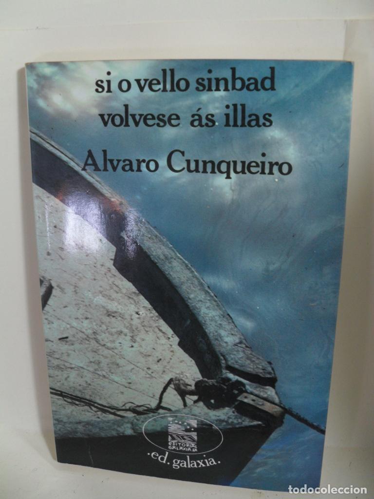 Libros: SI O VELLO SINBAD VOLVESE AS ILLAS - ALVARO CUNQUEIRO - Foto 1